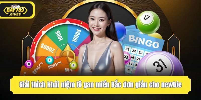 Giải thích khái niệm lô gan miền Bắc đơn giản cho newbie