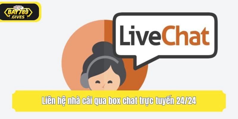 Liên hệ nhà cái qua box chat trực tuyến 24/24