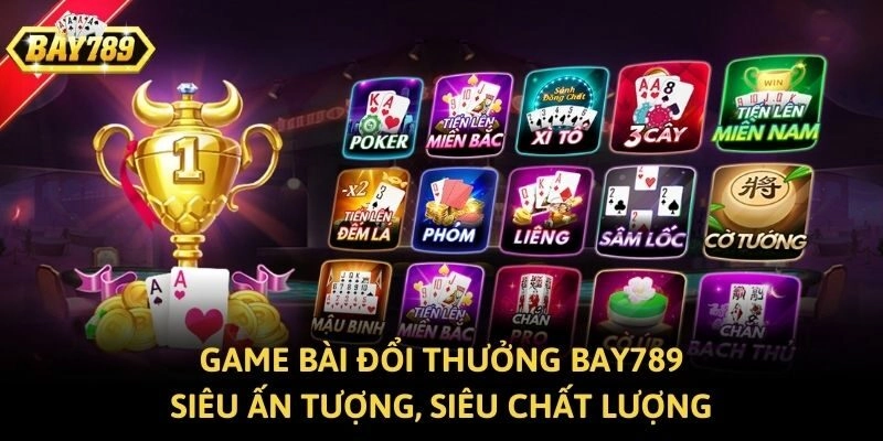 Game bài đổi thưởng Bay789 siêu ấn tượng, siêu chất lượng